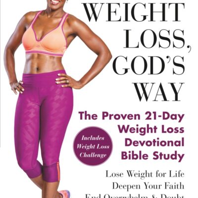 Healthy by Design: Weight Loss, God's Way: The Proven 21-Day Weight Loss Devotional Bible Study - Lose Weight for Life, Deepen Your Faith, End Overwhelm & Doubt